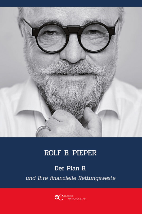 Der Plan B und Ihre finanzielle Rettungsweste